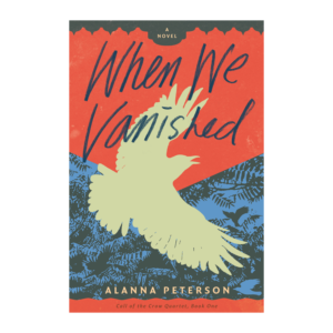 Cover of When We Vanished. Silhouette of a crow against green foliage, with a red-orange background behind title