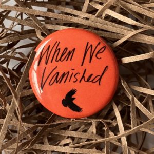 When We Vanished button in red-orange