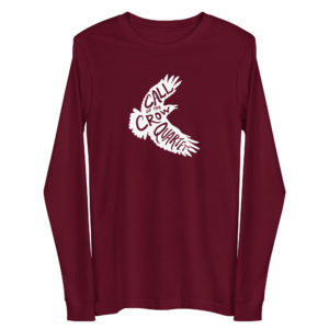 Maroon long sleeve shirt with white crow silhouette filled with the words "Call of the Crow Quartet."