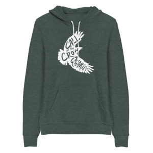 Heather forest green hoodie with white crow silhouette filled with the words "Call of the Crow Quartet."